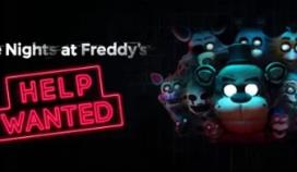 玩具熊的五夜后宫：需要帮助/Five Nights at Freddy’s: Help Wanted