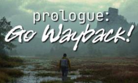 序章：重返往昔！/Prologue: Go Wayback!
