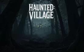 闹鬼：村庄/Haunted: Village