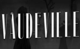 瓦德维尔/Vaudeville