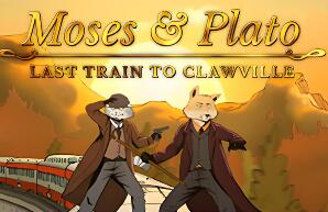 摩西与柏拉图：开往爪镇的末班列车/Moses & Plato – Last Train to Clawville