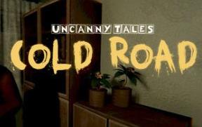 不思议物语：寒路/Uncanny Tales: Cold Road