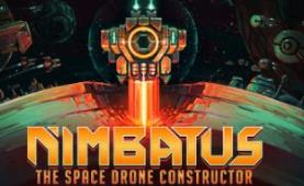 Nimbatus：太空无人机构造者/Nimbatus – The Space Drone Constructor