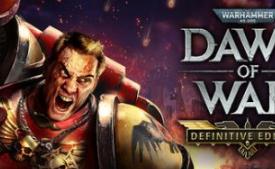 战锤40k：战争黎明/Warhammer 40000: Dawn of War – Definitive Edition