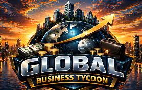 全球商业大亨/Global Business Tycoon