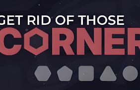 消灭这些棱角！/Get Rid Of Those Corners