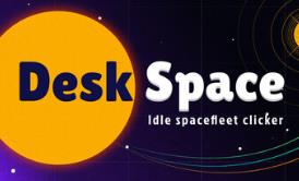 桌面空间：放置舰队/Desk Space: Idle Spacefleet clicker