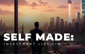 自力更生:投资人生模拟器/SELF MADE: Investment Life Sim
