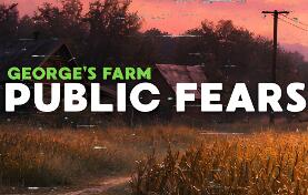 公众恐惧:乔治的农场/Public Fears – George’s Farm