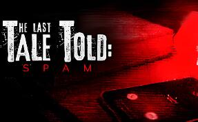 最后的讲述:骚扰电话/The Last Tale Told: Spam