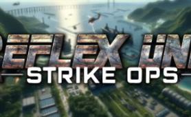 反射小队：突击行动/Reflex Unit : Strike Ops