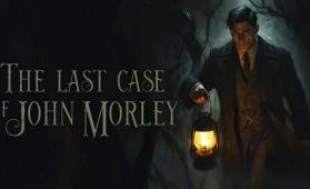 约翰莫利的最后一案/The Last Case of John Morley