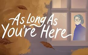 只愿有你/As Long As You’re Here