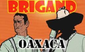 盗团：瓦哈卡/Brigand: Oaxaca