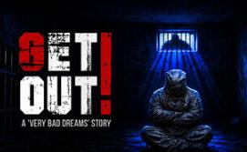 快逃！—— 一场糟糕噩梦纪事/GET OUT! – A Very Bad Dreams Story