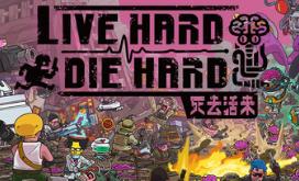 死去活来/Live Hard, Die Hard