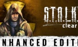 潜行者：晴空增强版/S.T.A.L.K.E.R.: Clear Sky – Enhanced Edition