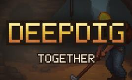深挖同行/DeepDig: Together