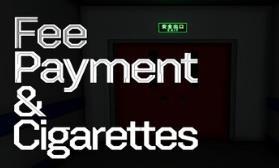 缴费与香烟/Fee Payment & Cigarettes