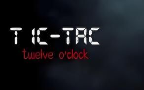 午夜滴答/TIC-TAC: Twelve o’clock