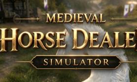 中世纪马贩子模拟器/Medieval Horse Dealer Simulator
