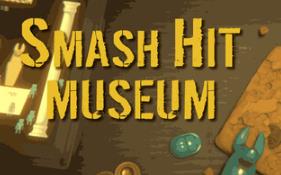 砸击博物馆/Smash Hit Museum
