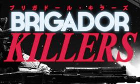 布里加多猎杀者/Brigador Killers