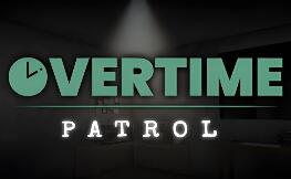 加班:夜间巡逻/Overtime : Patrol