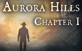 极光山庄：第1章/Aurora Hills: Chapter 1
