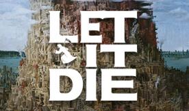 让它去死/LET IT DIE