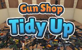 枪械店整理/Gun Shop: Tidy Up