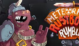 陨星坠落：锈碗乱斗/Meteorfall: Rustbowl Rumble