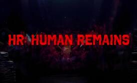 HR：人类遗骸/HR: Human Remains
