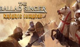 吟游诗人传奇：圣殿骑士/The Ballad Singer: Knights Templar