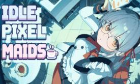 放置像素女仆/Idle Pixel Maids