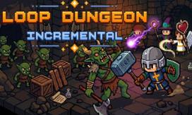 循环地下城：无尽成长/Loop Dungeon – Incremental