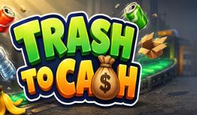 变废为宝/Trash to Cash